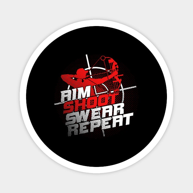 Aim Shoot Swear Repeat Archery Archer Gift Magnet by Dolde08